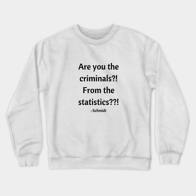 New Girl/Statistics Crewneck Sweatshirt by Said with wit